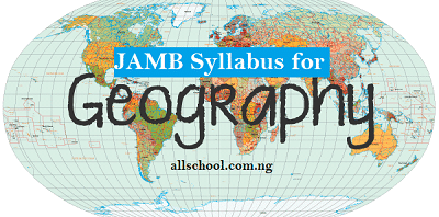 jamb syllabus for geography