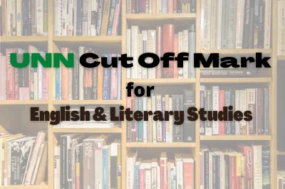 UNN Cut-Off Mark for English and Literary Studies