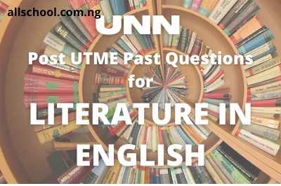 UNN Post UTME Past Questions for Literature