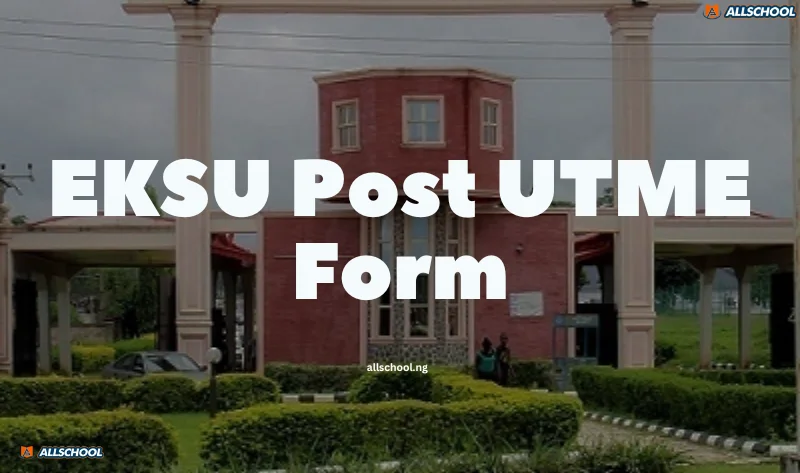 EKSU Post UTME Form 2023/2024 [UPDATED]