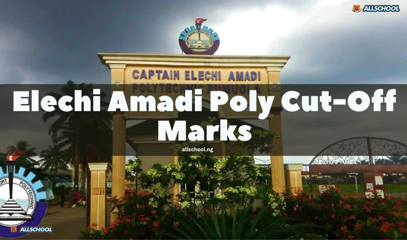Elechi Amadi Poly Cut-Off Marks
