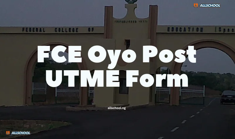 FCE Oyo Post UTME Form