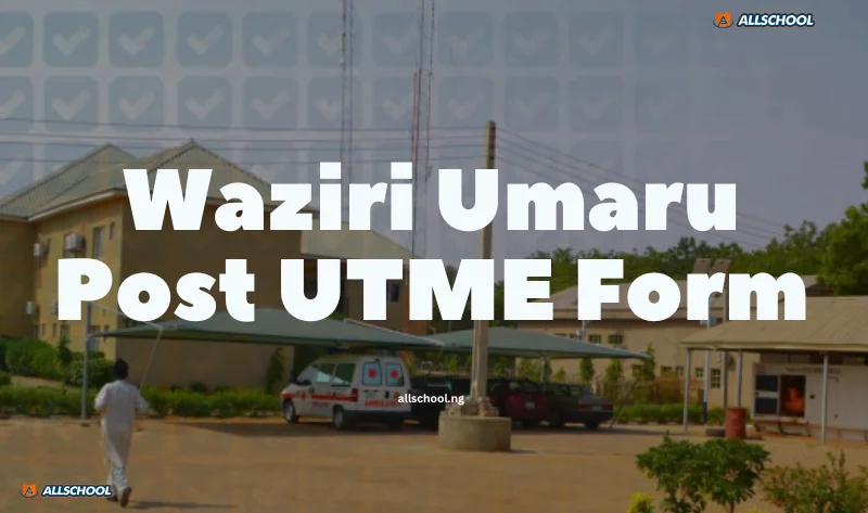 Waziri Umaru Post UTME Form